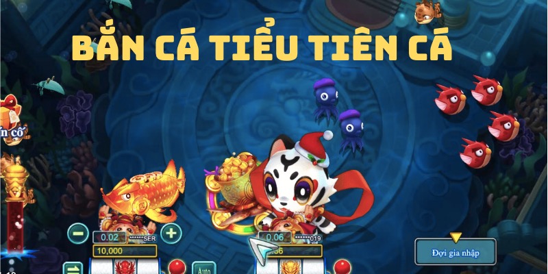 Bắn cá tiểu tiên cá - Tựa game đáng để trải nghiệm nhất đối với tân thủ